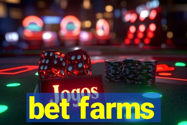 bet farms